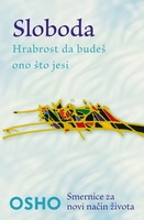 SLOBODA HRABROST DA BUDEŠ ONO ŠTO JESI