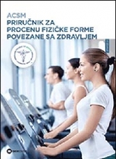 ACSM PRIRUČNIK ZA PROCENU FIZIČKE FORME POVAZANE SA ZDRAVLJEM