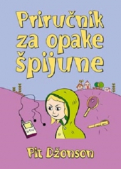 PRIRUČNIK ZA OPAKE ŠPIJUNE