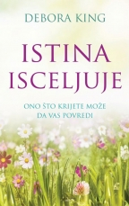 ISTINA ISCELJUJE - ONO ŠTO KRIJETE MOŽE DA VAS POVREDI