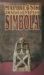 MALI REČNIK TRADICIONALNIH SIMBOLA