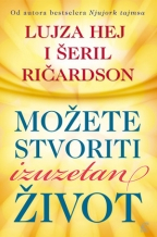 MOŽETE STVORITI IZUZETAN ŽIVOT