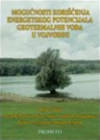 Mogućnost korišćenja energetskog potencijala geotermalnih voda u Vojvodini